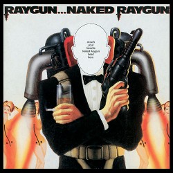 Naked Raygun: Raygun... Naked Raygun LP